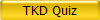 TKD Quiz